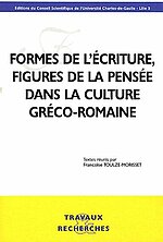Couverture Formes de l'écriture, figures de la pensée dans la culture gréco-romaine